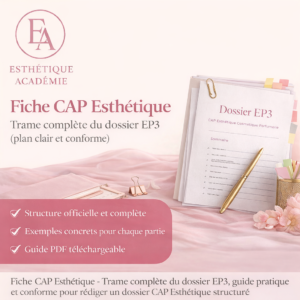 Fiche CAP Esthétique – Trame complète du dossier EP3, plan clair et conforme Esthétique Académie